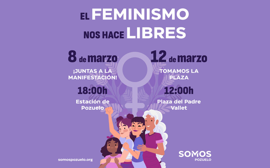 EL FEMINISMO NOS HACE LIBRES – 8M POZUELERO
